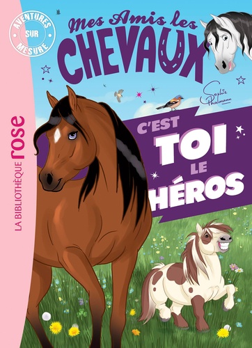 Aventures sur mesure : Mes amis les chevaux