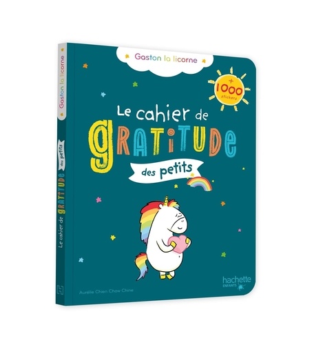 Le cahier de gratitude des petits. + 1000 stickers