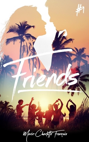 Friends Tome 1