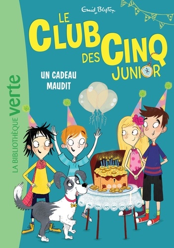 Le Club des Cinq Junior Tome 9 : Un cadeau maudit