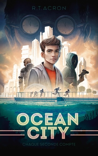 Ocean City Tome 1 : Chaque seconde compte
