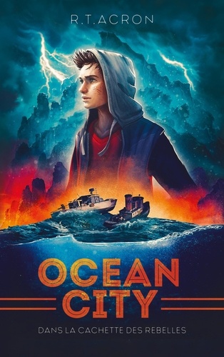 Ocean City Tome 2 : Dans la cachette des rebelles