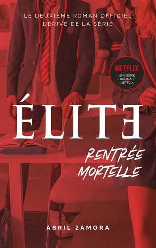 Elite Tome 2 : Rentrée mortelle