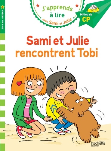 J'apprends à lire avec Sami et Julie : Sami et Julie rencontrent Tobi. Milieu de CP, niveau 2