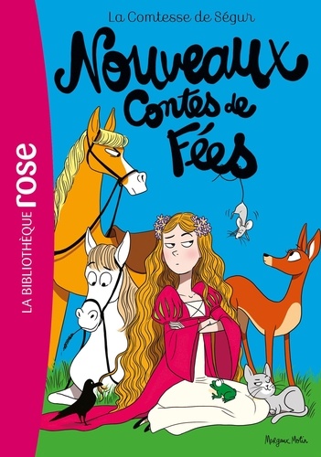 Comtesse de Ségur Tome 4 : Nouveaux contes de fées