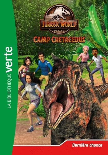 Jurassic World Camp Cretaceous Tome 5 : Dernière chance