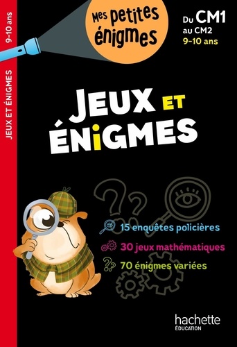 Jeux et énigmes du CM1 au CM2