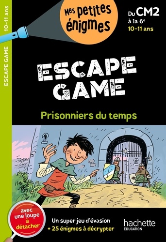 Escape game du CM2 à la 6e. Prisonniers du temps