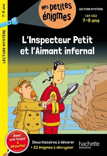 L'inspecteur Petit et l'Aimant infernal CE1-CE2. Avec une loupe à détacher