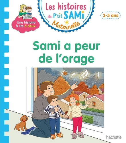 Les histoires de P'tit Sami Maternelle : Sami a peur de l'orage