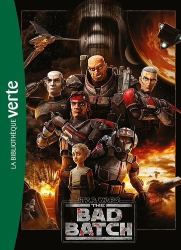 Star Wars - The Bad Batch Tome 1 : Le roman de la série