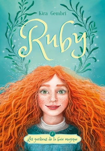 Ruby Tome 2 : Les gardiens de la crique magique