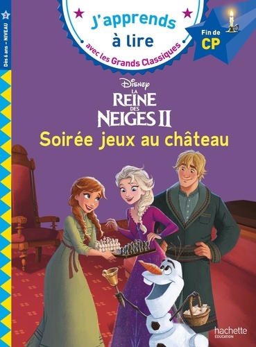 La Reine des neiges II. Soirée jeux au château. Fin de CP niveau 3