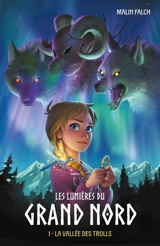 Les lumières du grand nord Tome 1 : La vallée des trolls