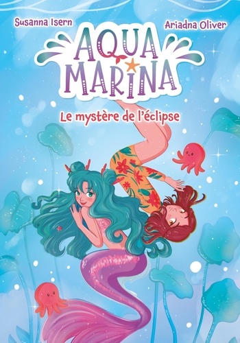 Aqua Marina Tome 2 : Le mystère de l'éclipse