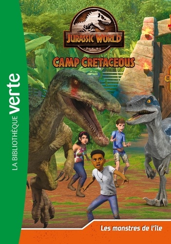 Jurassic World Camp Cretaceous Tome 12 : Les montres de l'île