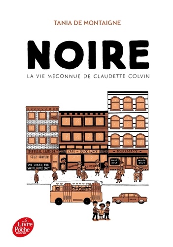 Noire. La vie méconnue de Claudette Colvin