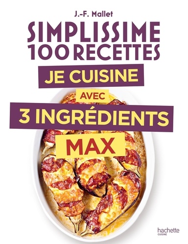 Je cuisine avec 3 ingrédients max