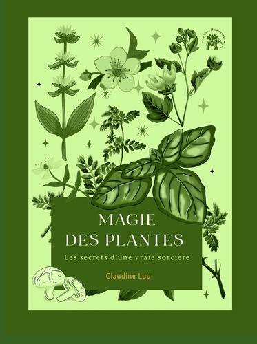 Magie des plantes. Les secrets d'une vraie sorcière