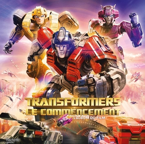 Transformers. Le commencement. L'album du film