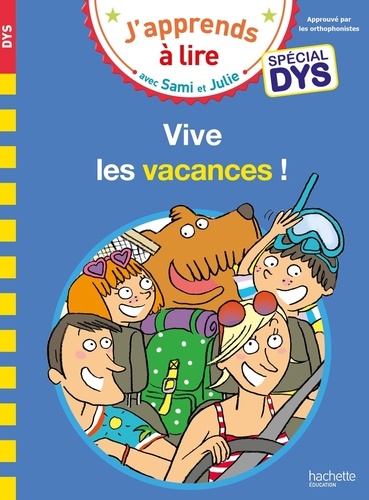 J'apprends à lire avec Sami et Julie : Vive les vacances ! [ADAPTE AUX DYS