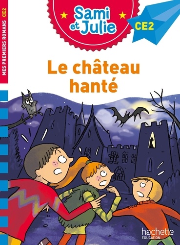 Sami et Julie : Le château hanté. CE2