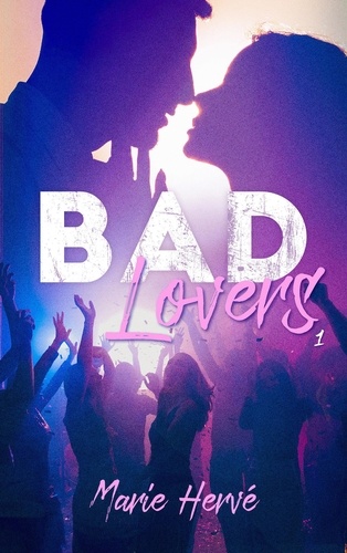 Bad lovers Tome 1