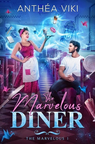 The Marvelous Tome 1 : The Marvelous Diner