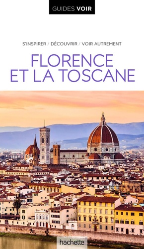 Guide Voir Florence et la Toscane