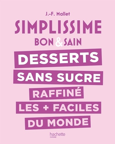 Desserts sans sucre raffiné les plus faciles du monde. Bon & sain