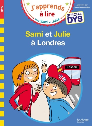 J'apprends à lire avec Sami et Julie : Sami et Julie à Londres [ADAPTE AUX DYS