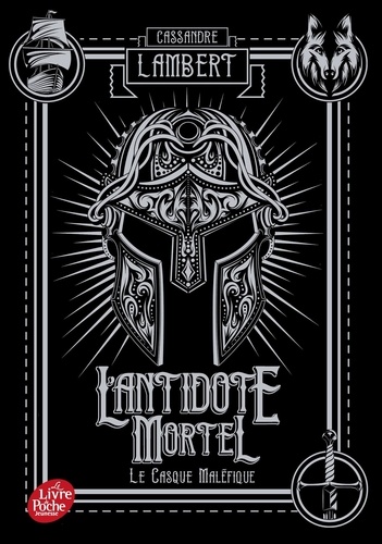 L'antidote mortel Tome 2 : Le casque maléfique