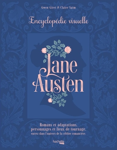 Jane Austen. Encyclopédie visuelle