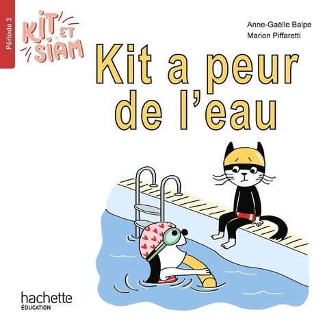 Kit et Siam CP. Kit a peur de l'eau, Edition 2023