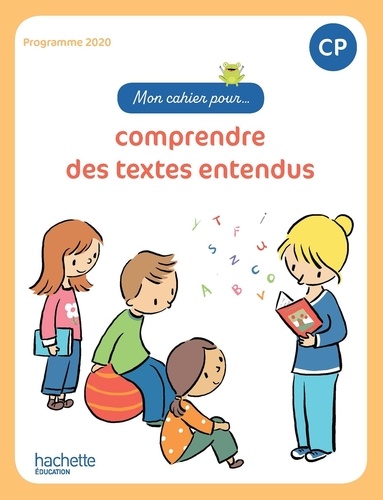 Mon cahier pour comprendre des textes entendus CP. Cahier élève, Edition 2023