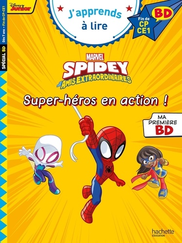 Spidey et ses amis extraordinaires : Super-héros en action ! Fin de CP- CE1