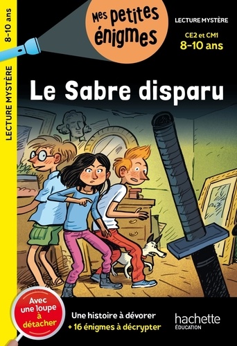 Le sabre disparu CE2 et CM1. Avec une loupe à détacher