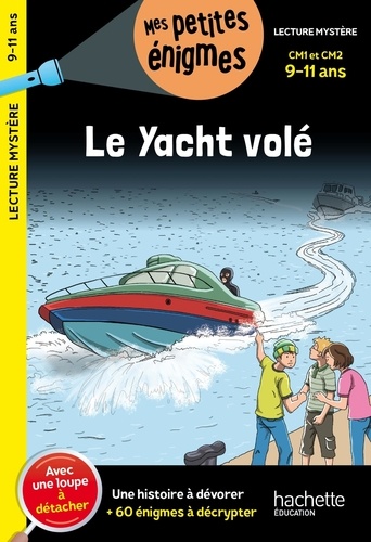 Le yacht volé CM1 et CM2. Avec une loupe à détacher