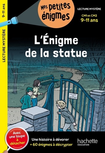 L'Enigme de la statue CM1 et CM2. Avec une loupe à détacher