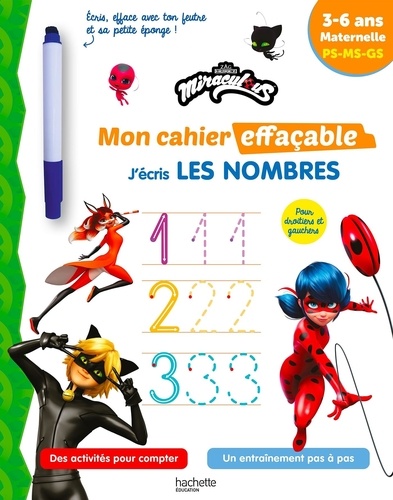 Miraculous J'écris les nombres Maternelle 3-6 ans. Avec un feutre effaçable