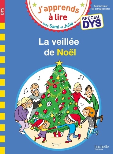 J'apprends à lire avec Sami et Julie : La veillée de Noël [ADAPTE AUX DYS