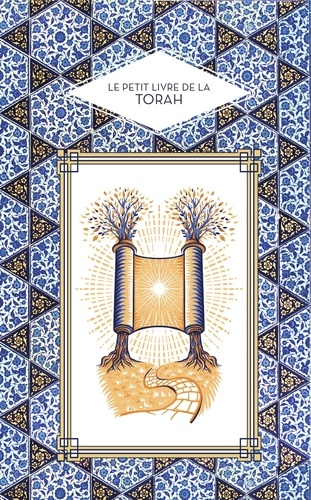 Le petit livre de la Torah. Le chemin de l'intériorité