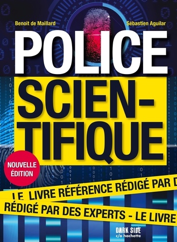 Police scientifique. Les experts au coeur de la scène de crime