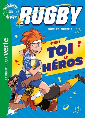 Aventures sur mesure : Rugby, en finale !