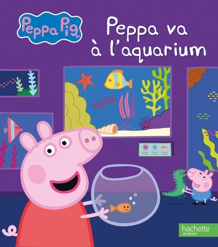 Peppa Pig : Peppa va à l'aquarium