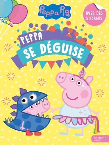 Peppa se déguise. Activités et autocollants