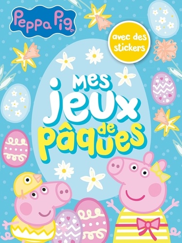 Peppa Pig. Mes jeux de Pâques, avec des stickers