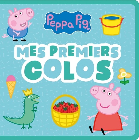 Peppa Pig. Mes premiers colos