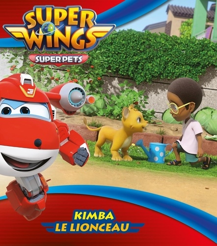 Super Wings : Kimba le lionceau