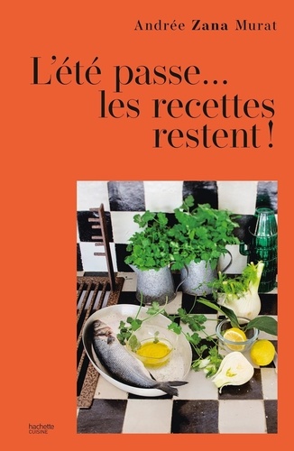 L'été passe... les recettes restent !